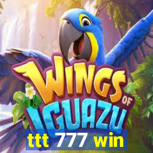 ttt 777 win